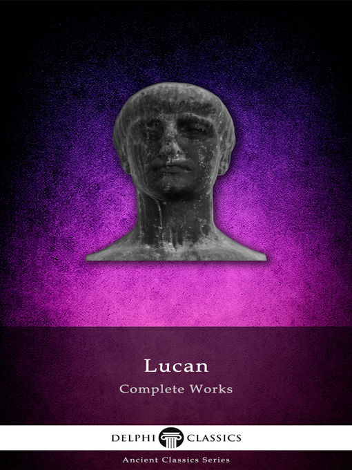 Title details for Delphi Complete Works of Lucan (Illustrated) by Lucan - Available